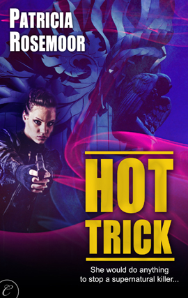 Title details for Hot Trick by Patricia Rosemoor - Available